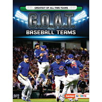 G.O.A.T. Baseball Teams /LERNER PUBN/Matt Doeden